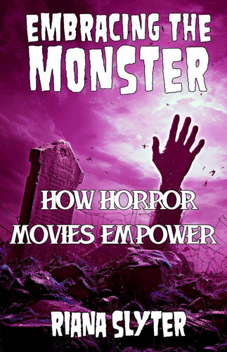 Embracing the Monster: Horror Movies Empower Diversity (Zine)