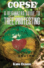 Copse: A Beginners' Guide to Tree Protesting (Zine)