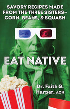 Eat Native: Savory Recipes Made with the Three Sisters (Zine)